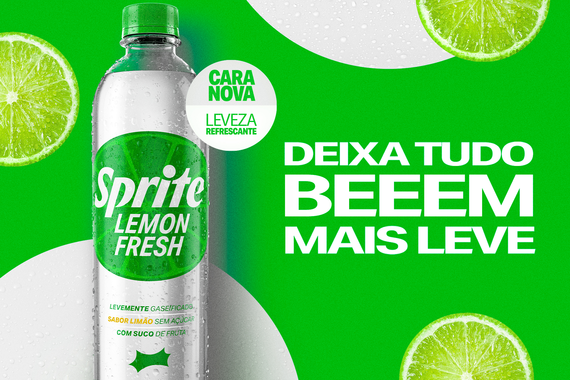 Uma garrafa da nova Sprite Lemon Fresh à esquerda em um fundo verde com círculos brancos e limões fatiados. Com o texto 'Pega lece com Sprite Lemon Fresh'. No lado direito, o texto 'Deixa tudo beeem mais level'.