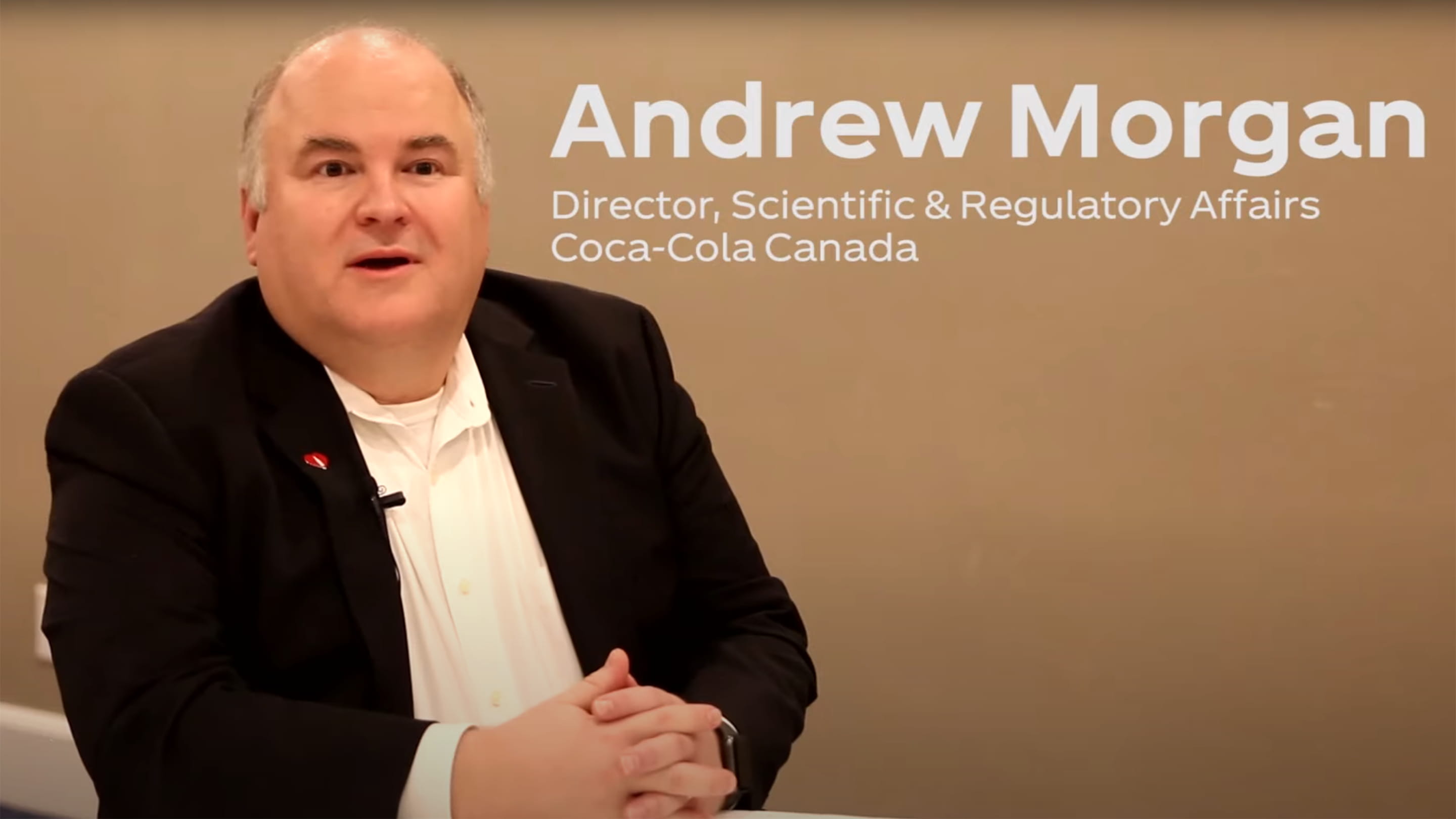 Andrew Morgan. Director: Scientific & Regulatory Affairs Coca-Cola Canada