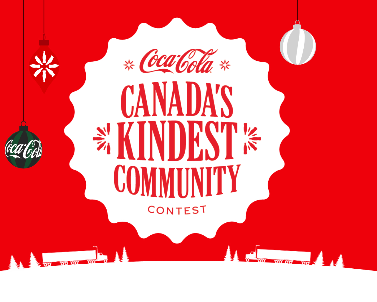 Holiday ornaments hand around a white silhouette of a bottle cap with the Coca-Cola logo and text reading "Canada's Kindest Community Contest"