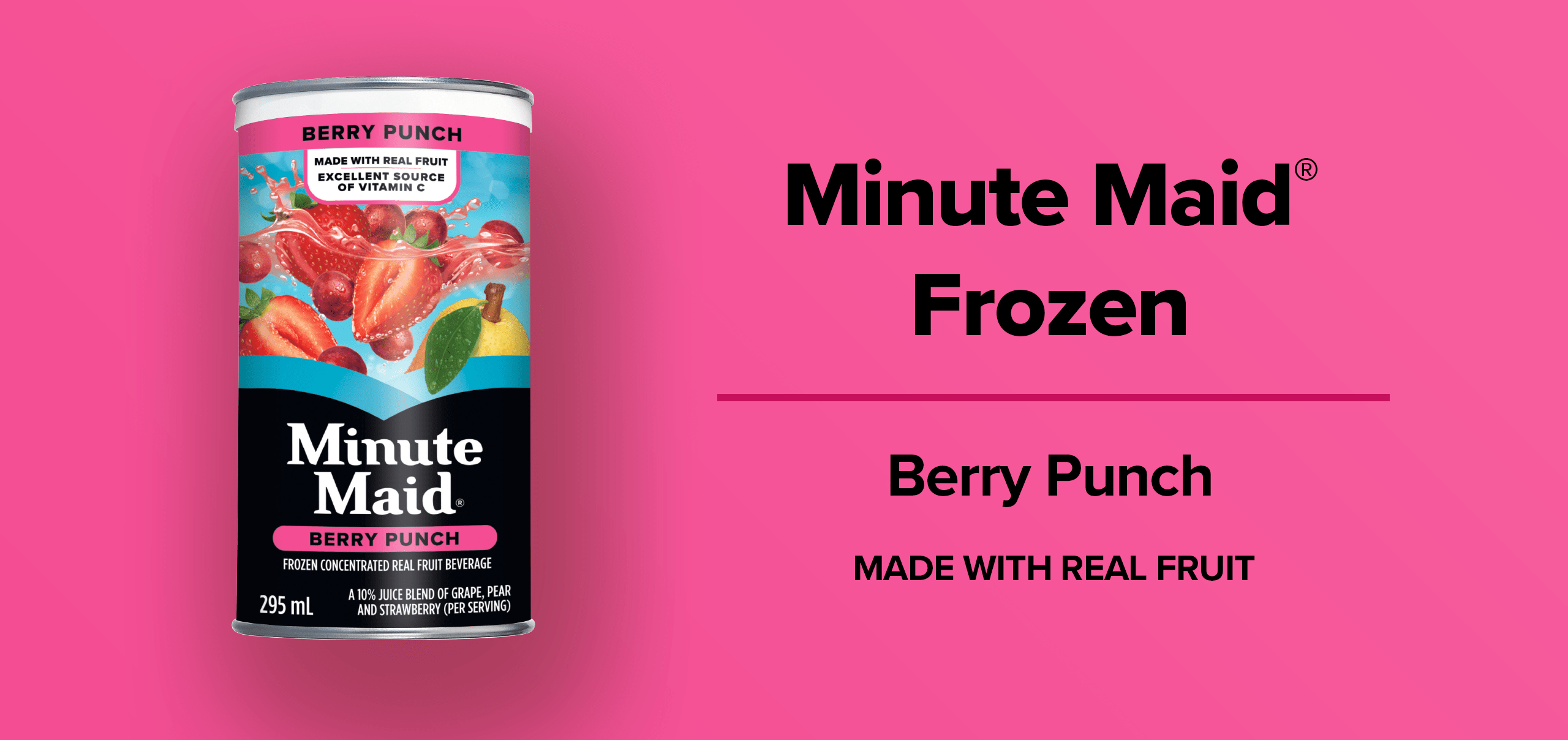 Minute Maid Frozen. Berry Punch. Made with real fruit.