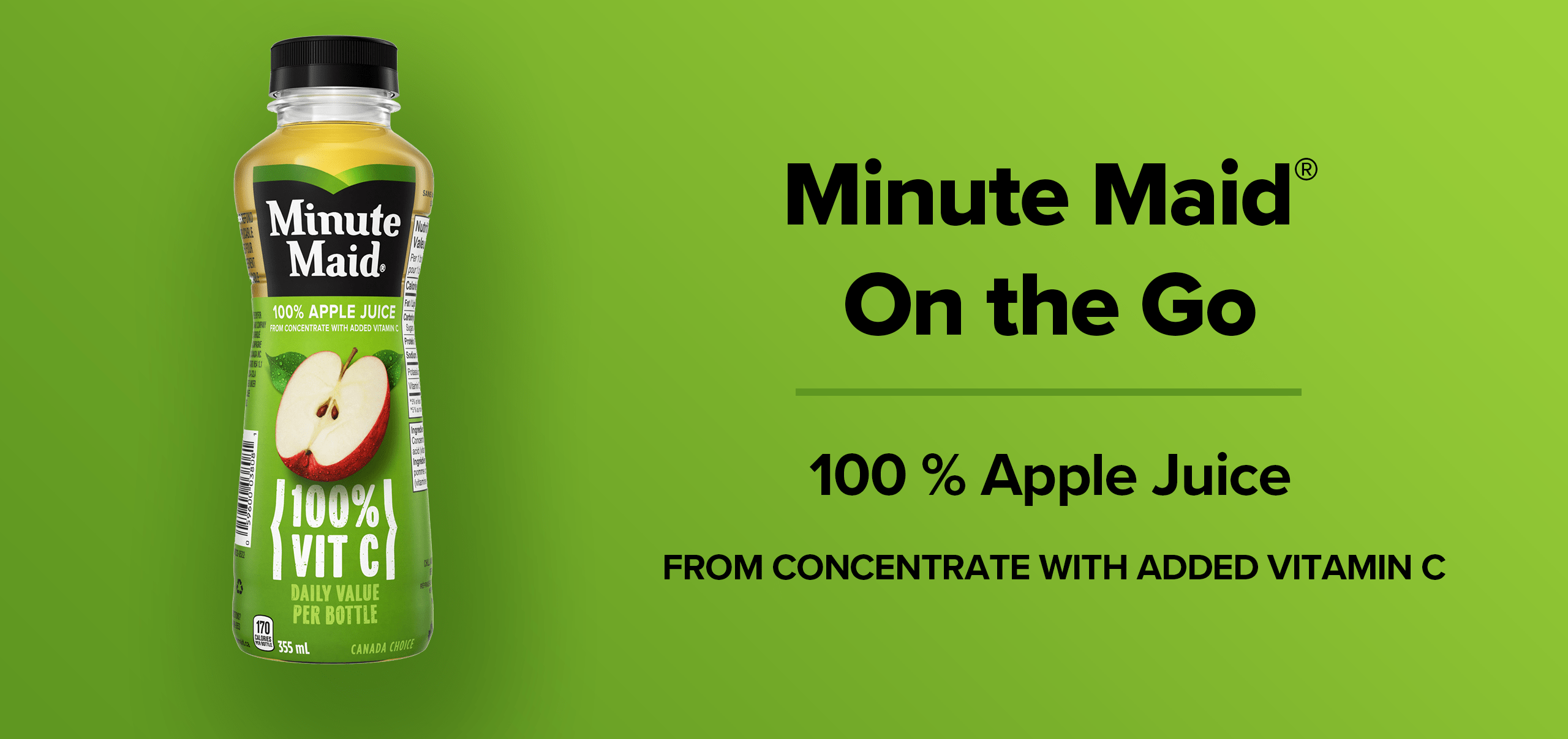 Minute Maid On the Go. 100 % Apple Juice. From concentrate with added vitamin C