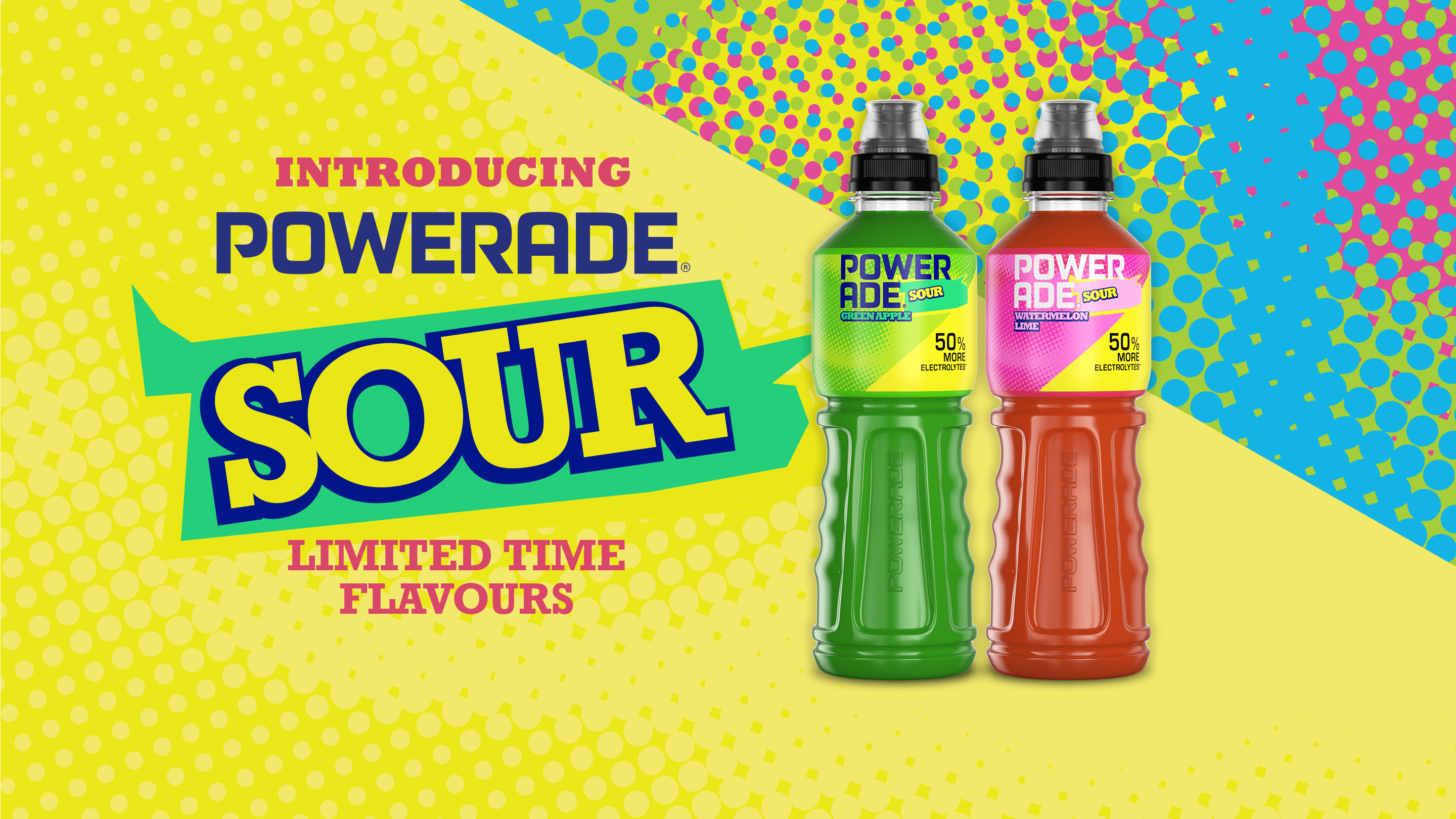 Introducing POWERADE SOUR. Limited Time Flavours.