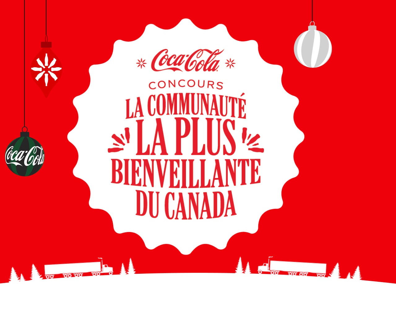 Holiday ornaments hand around a white silhouette of a bottle cap with the Coca-Cola logo and text reading "Canada's Kindest Community Contest"