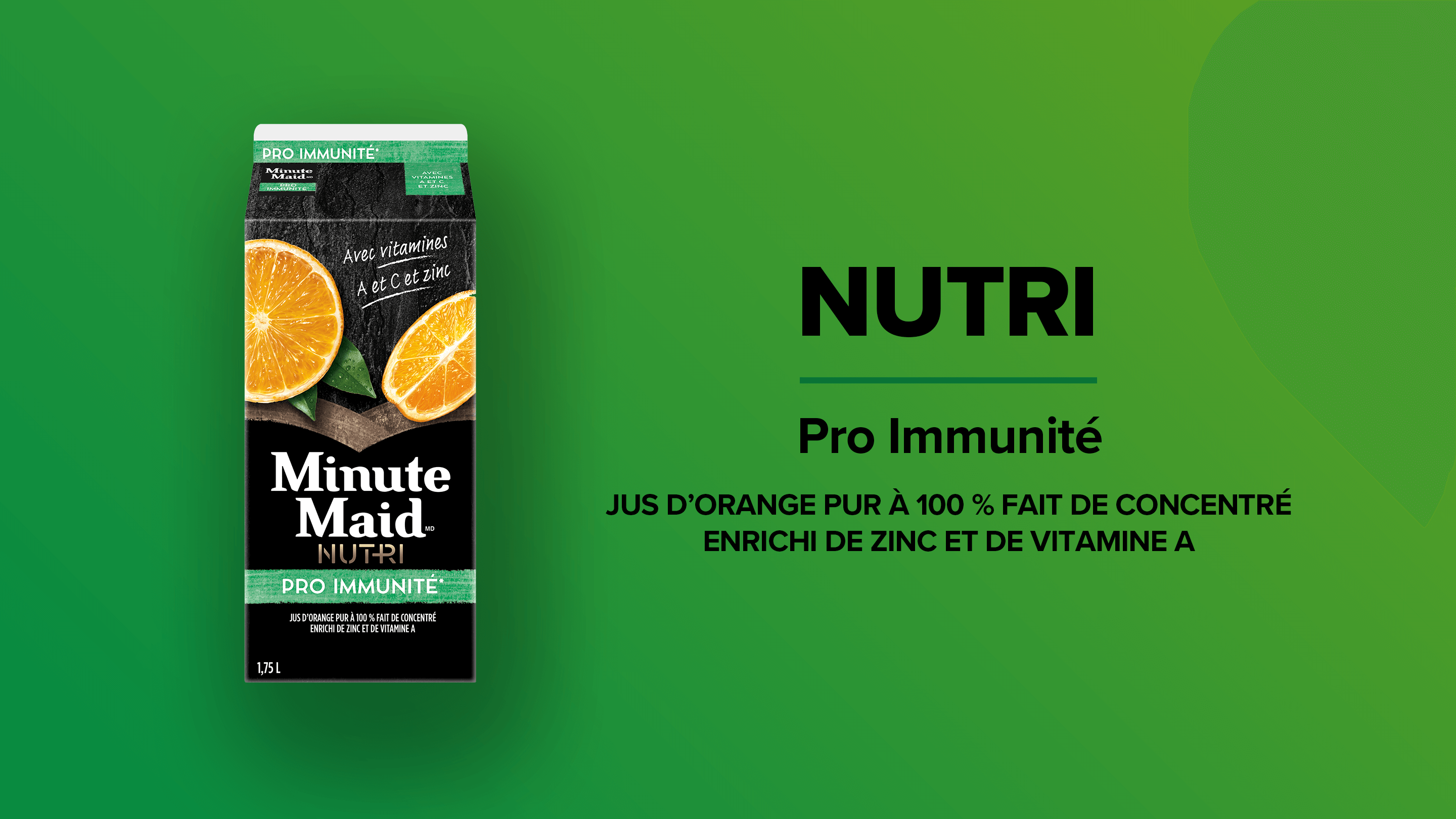 Minute Maid NUTRI. Pro Immunité. Jus d'orange pur à 100 % fait de concentré enrichi de zinc et de vitamine A.
