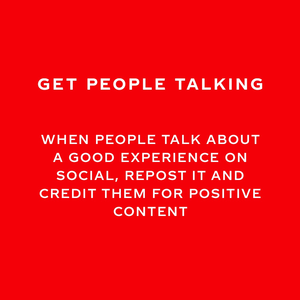 White text 'Get people talking' and 'When people talk about a good experience on social, repost it and credit them for positive content' on a red background 