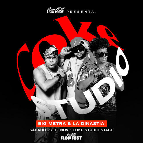 El logo de Coke Studio rodea a los artistas Big Metra y La dinastía sobre un fondo negro. Debajo, el logo de Coca-Cola Flow Fest y en la parte superior el logo de Coca-Cola