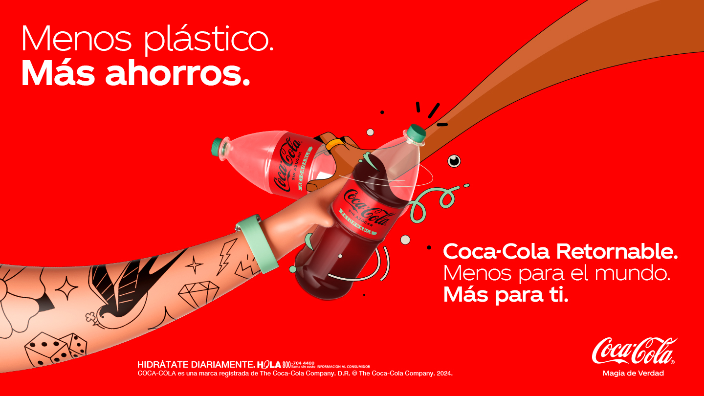 Dos brazos sostienen botellas de Coca-Cola Retornables sobre un fondo rojo. Se puede leer las leyendas Menos plástico. Más ahorros y Coca-Cola Retornable. Menos para el mundo. Más para ti. En la esquina inferior derecha se observa el logo de Coca-Cola. 