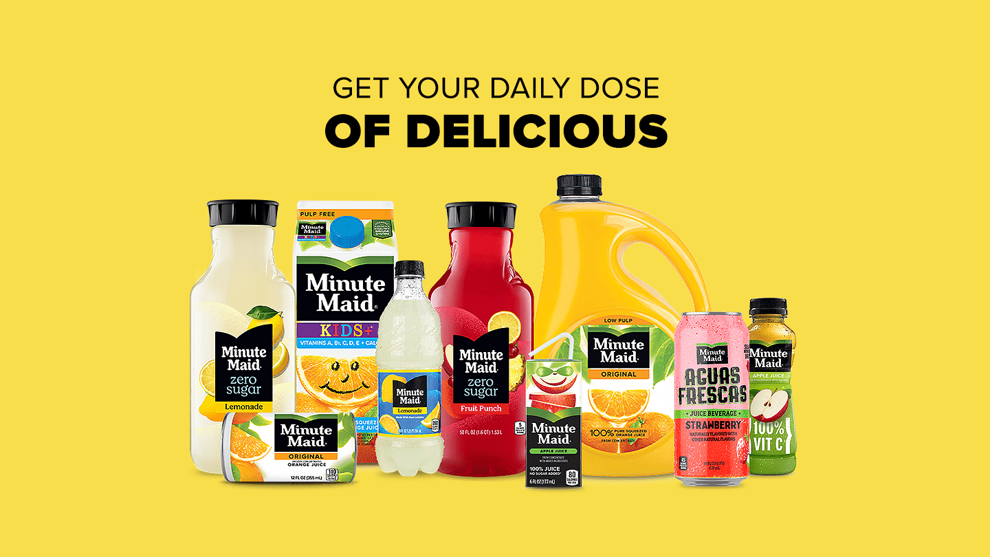 Text reading "Get your daily dose of delicious" above the full lineup of Minute Maid products