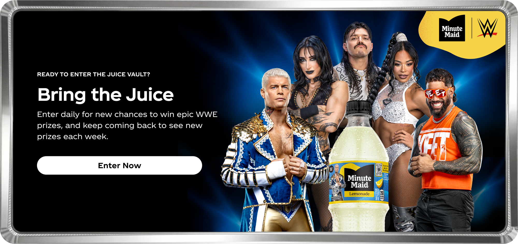 WWE superstars surround a bottle of Minute Maid Lemonade for the "Bring the Juice" contest, a promotion to win epic WWE prizes.
